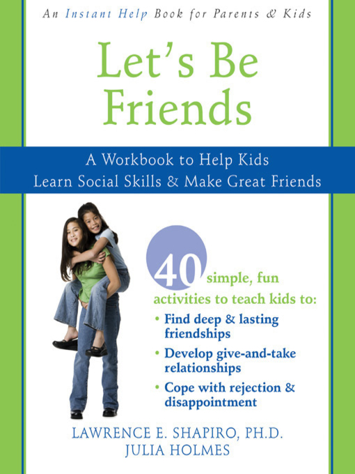 Title details for Let's Be Friends by Lawrence E. Shapiro - Wait list